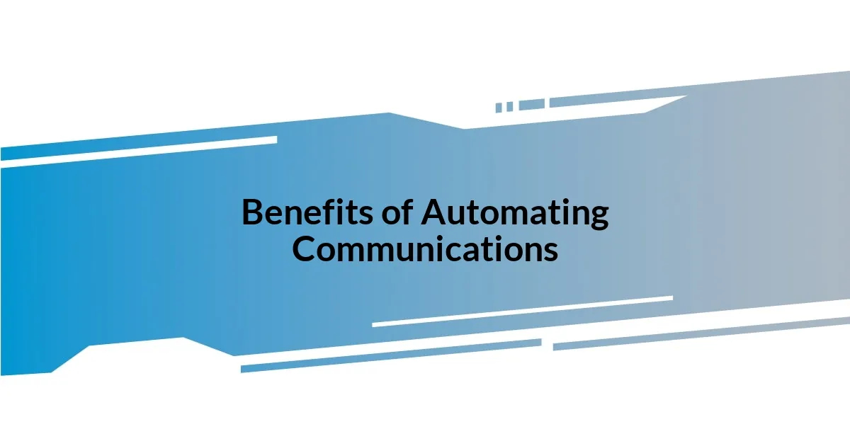 Benefits of Automating Communications