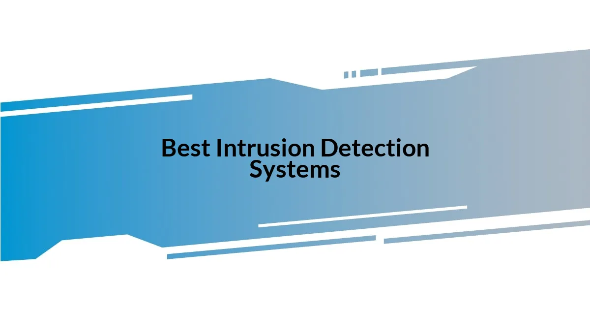 Best Intrusion Detection Systems